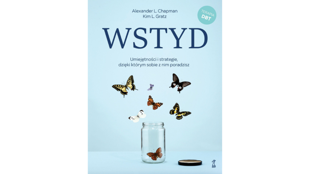 Recenzja książki wydawnictwa GWP: „Wstyd. Umiejętności i strategie, dzięki którym sobie poradzisz”